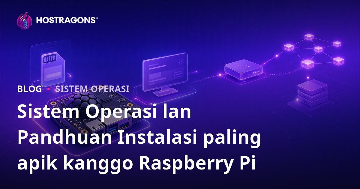 Sistem Operasi lan Pandhuan Instalasi paling apik kanggo Raspberry Pi