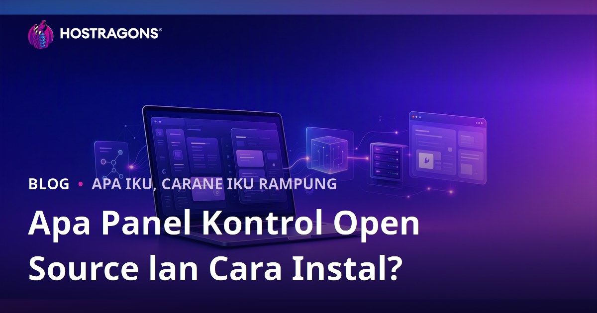 Apa Panel Kontrol Open Source lan Cara Instal?