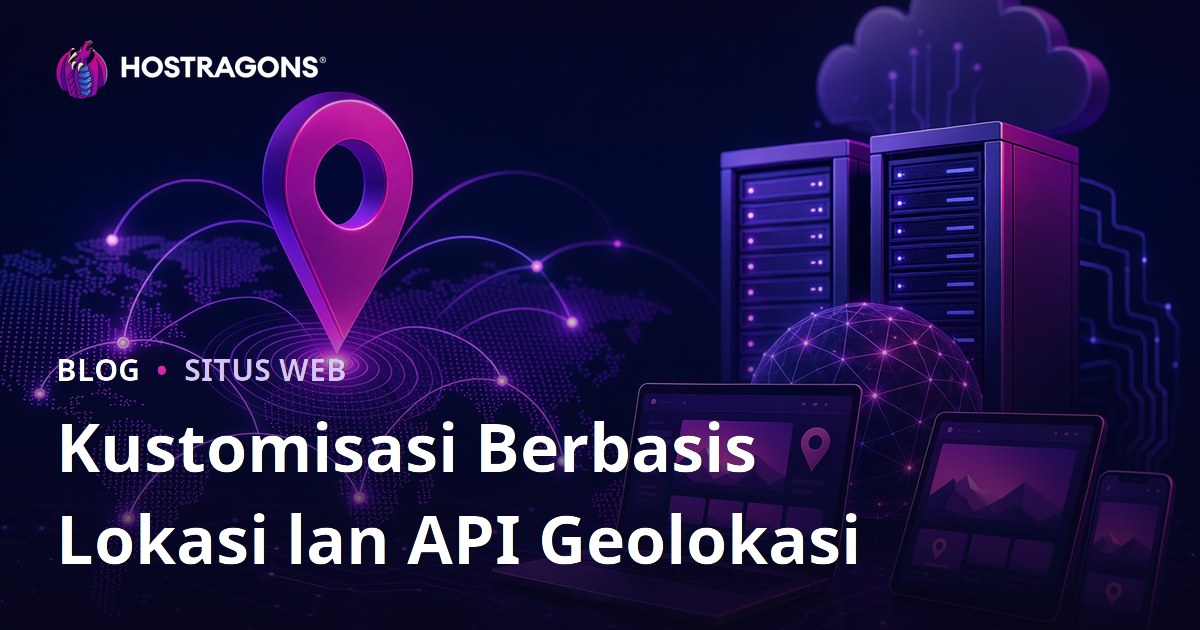 Kustomisasi Berbasis Lokasi lan API Geolokasi