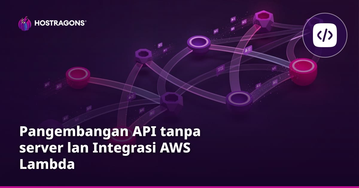 Pangembangan API tanpa server lan Integrasi AWS Lambda