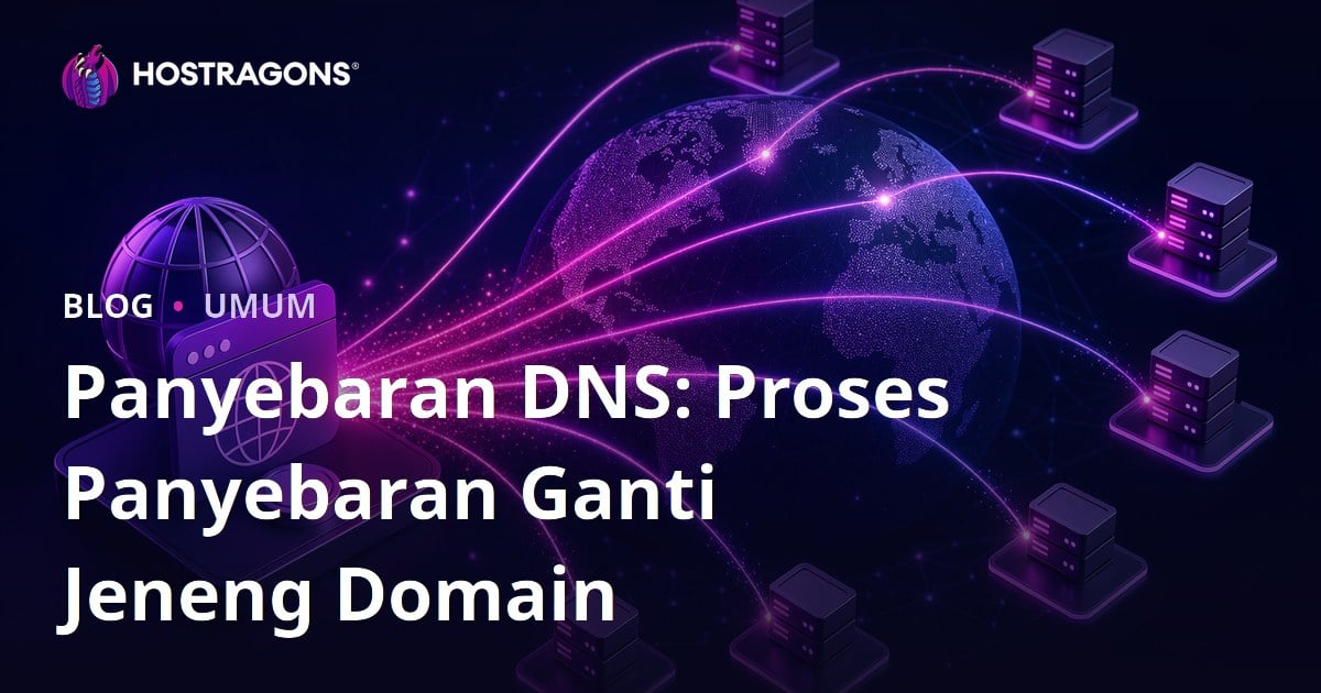 Panyebaran DNS: Proses Panyebaran Ganti Jeneng Domain