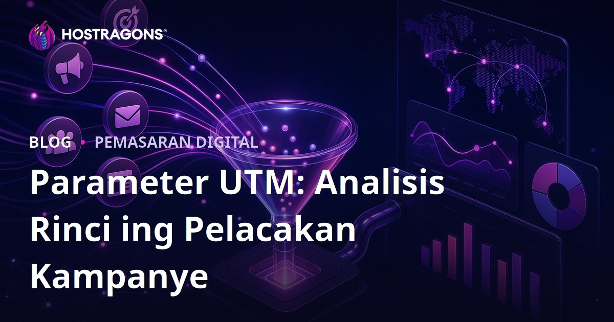 Parameter UTM: Analisis Rinci ing Pelacakan Kampanye