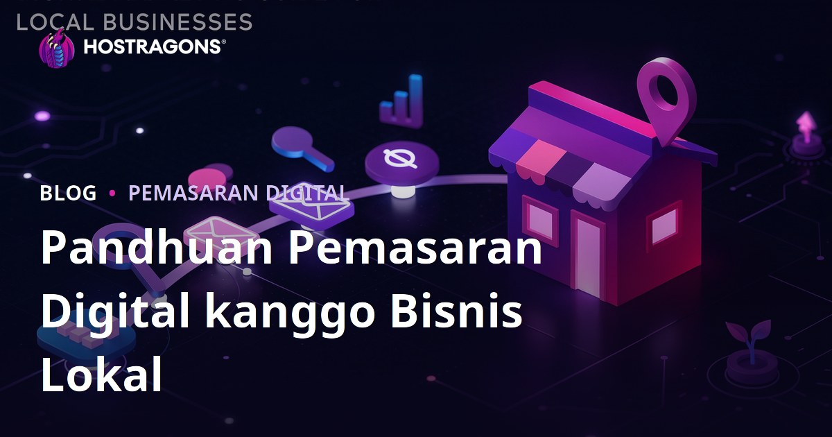 Pandhuan Pemasaran Digital kanggo Bisnis Lokal
