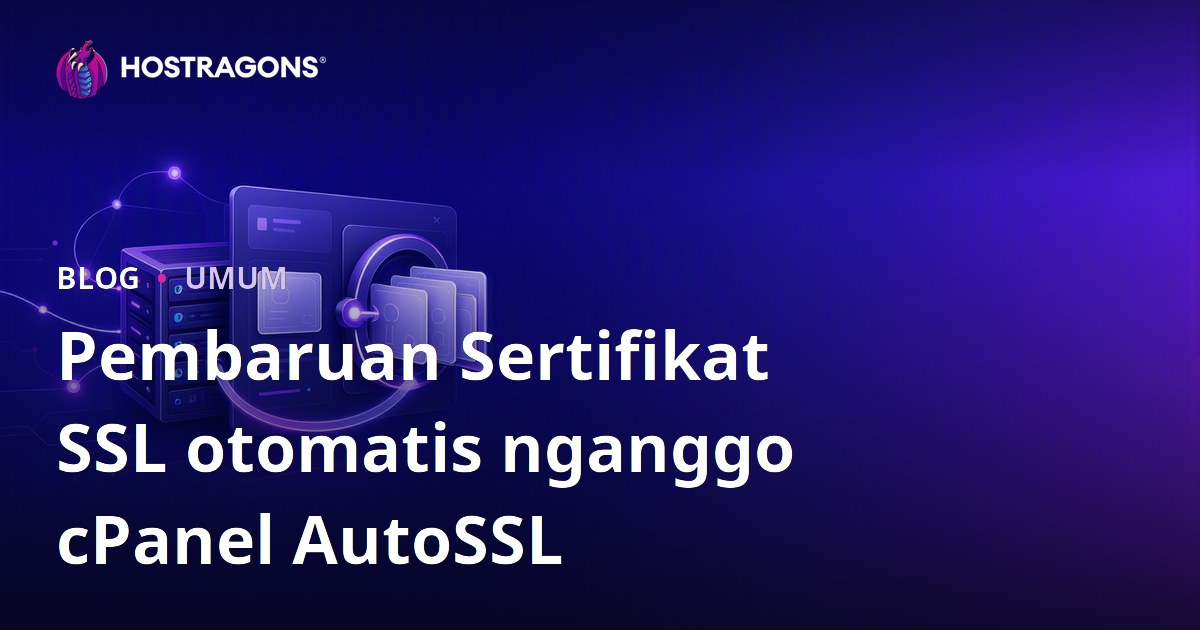 Pembaruan Sertifikat SSL otomatis nganggo cPanel AutoSSL