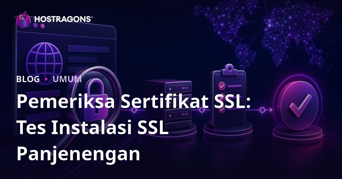 Pemeriksa Sertifikat SSL: Tes Instalasi SSL Panjenengan