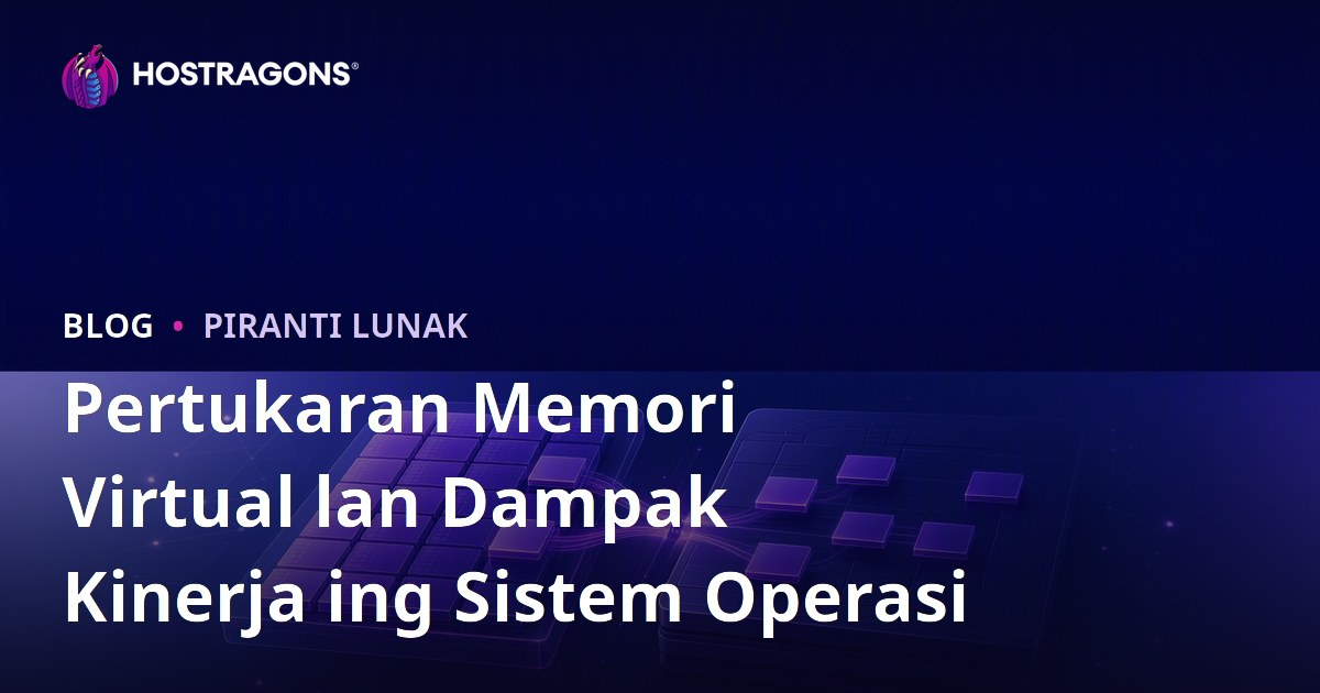 Pertukaran Memori Virtual lan Dampak Kinerja ing Sistem Operasi