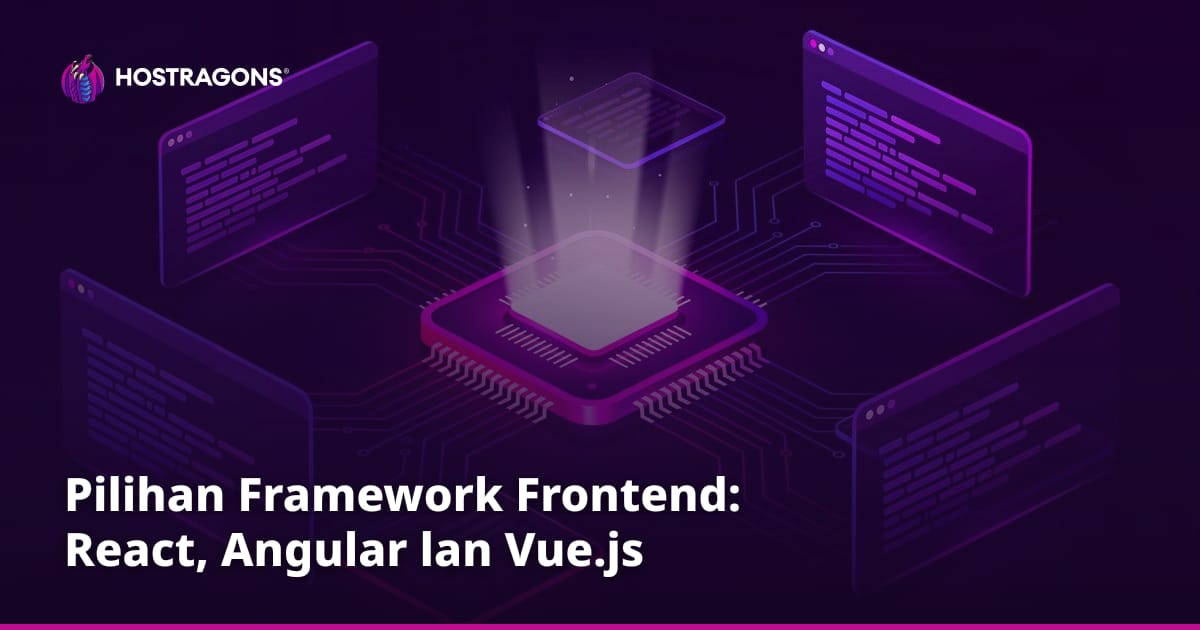 Pilihan Framework Frontend: React, Angular lan Vue.js