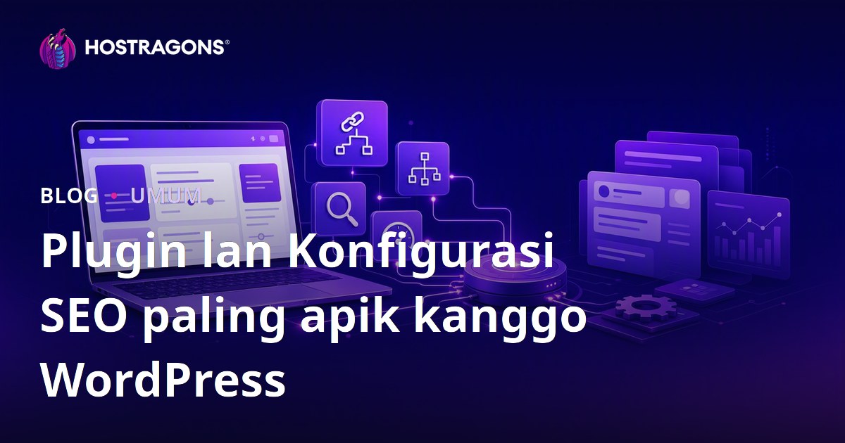 Plugin lan Konfigurasi SEO paling apik kanggo WordPress