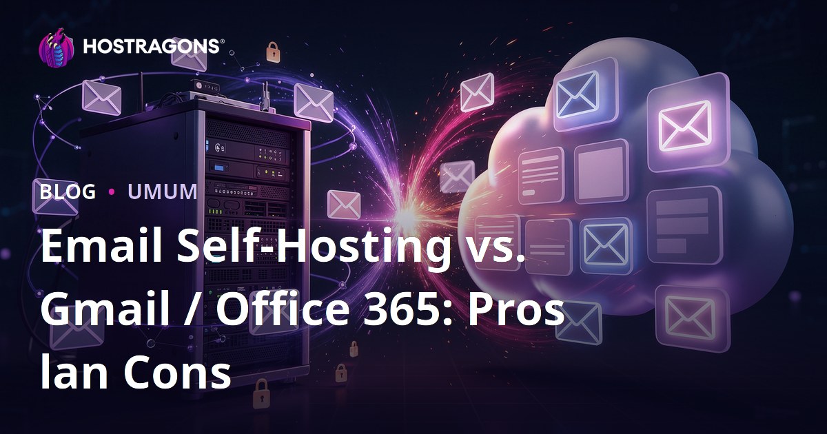 Email Self-Hosting vs. Gmail / Office 365: Pros lan Cons