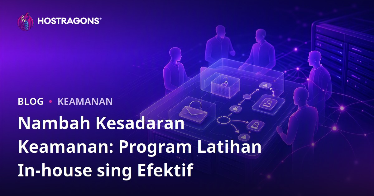 Nambah Kesadaran Keamanan: Program Latihan In-house sing Efektif
