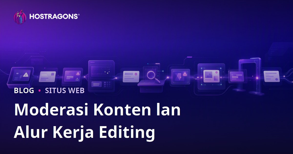 Moderasi Konten lan Alur Kerja Editing