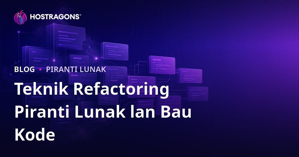 Teknik Refactoring Piranti Lunak lan Bau Kode