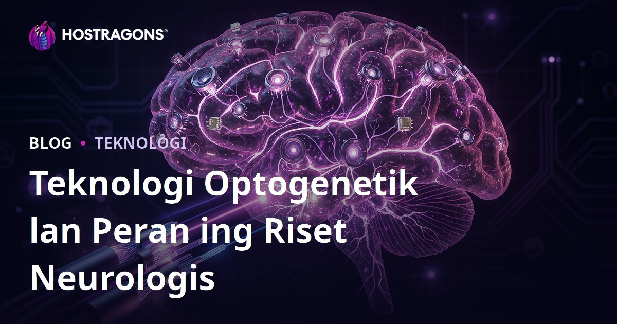 Teknologi Optogenetik lan Peran ing Riset Neurologis