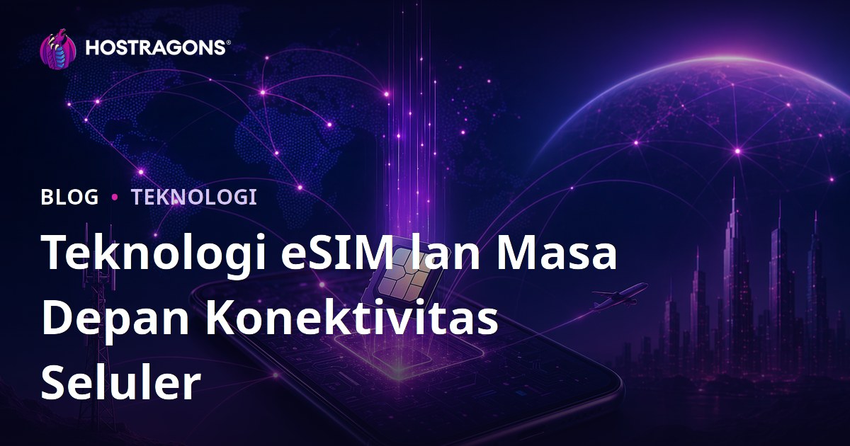 Teknologi eSIM lan Masa Depan Konektivitas Seluler