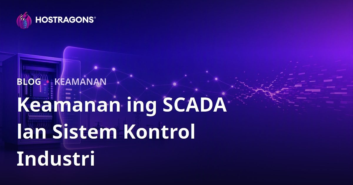 Keamanan ing SCADA lan Sistem Kontrol Industri
