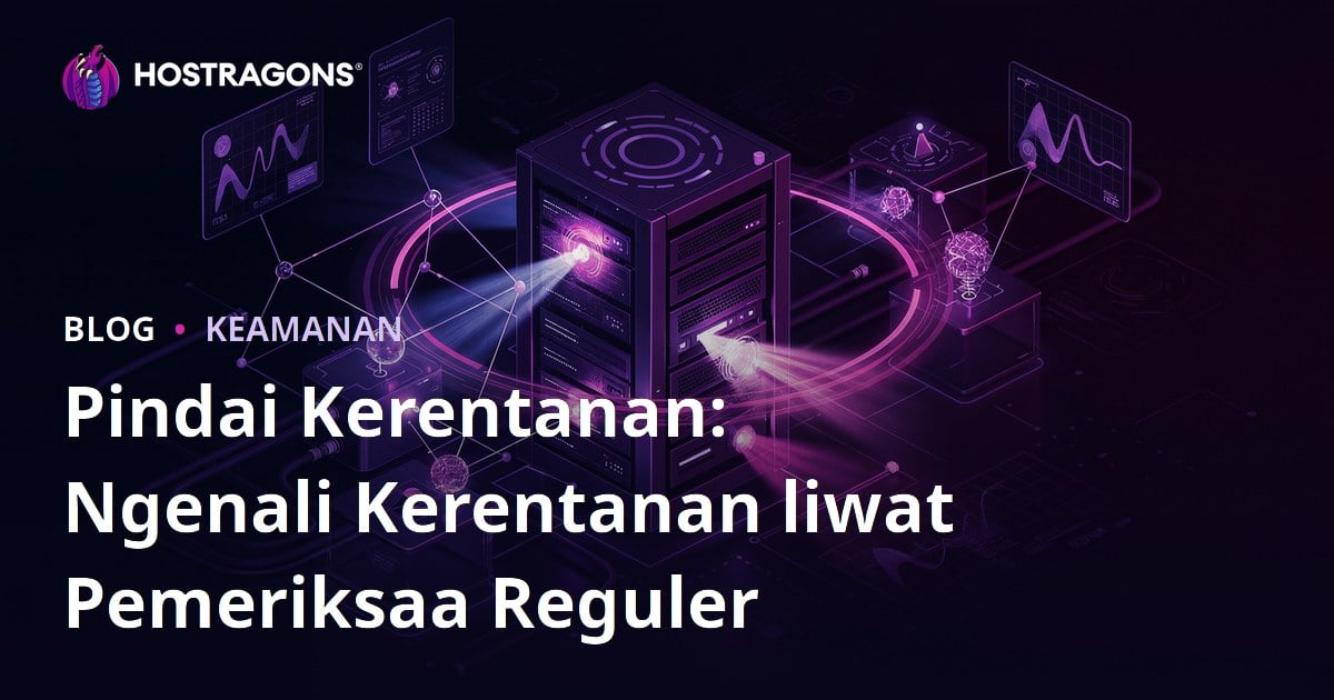 Pindai Kerentanan: Ngenali Kerentanan liwat Pemeriksaa Reguler