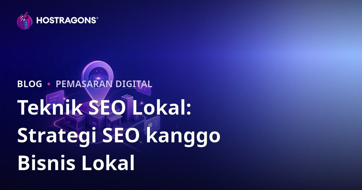 Teknik SEO Lokal: Strategi SEO kanggo Bisnis Lokal