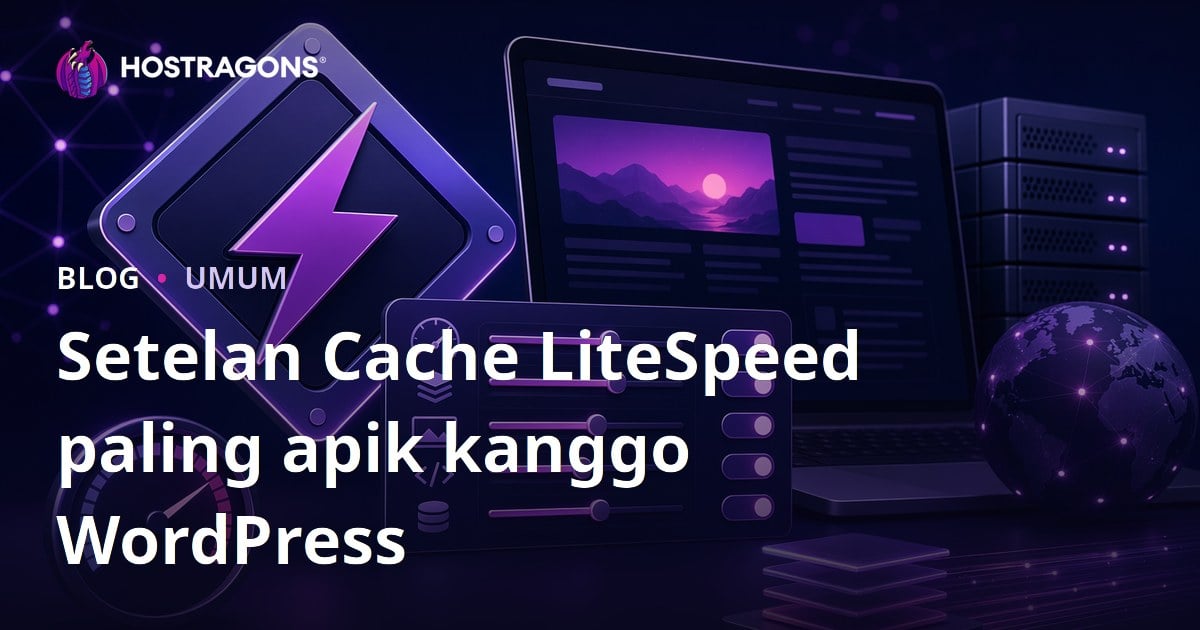 Setelan Cache LiteSpeed paling apik kanggo WordPress