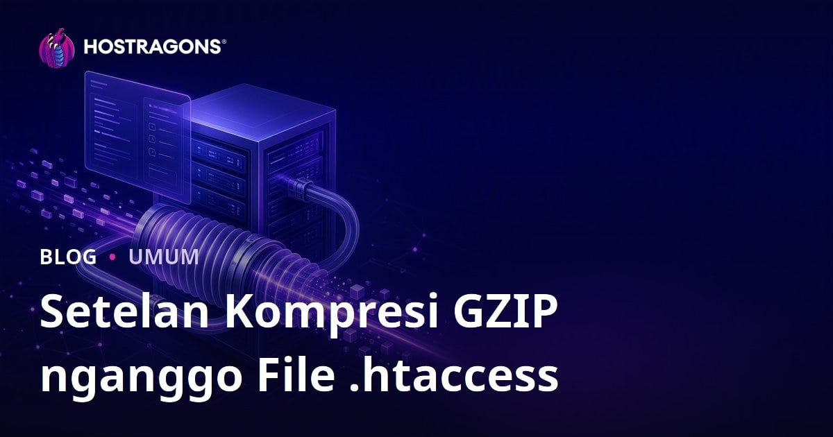 Setelan Kompresi GZIP nganggo File .htaccess