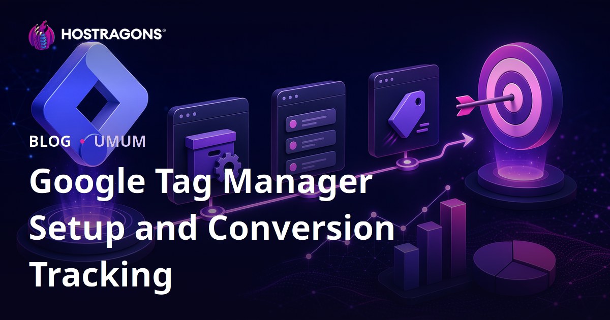 Google Tag Manager Setup and Conversion Tracking