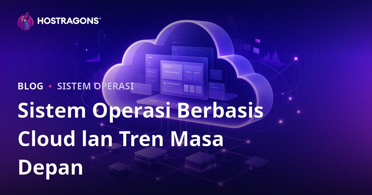 Sistem Operasi Berbasis Cloud lan Tren Masa Depan