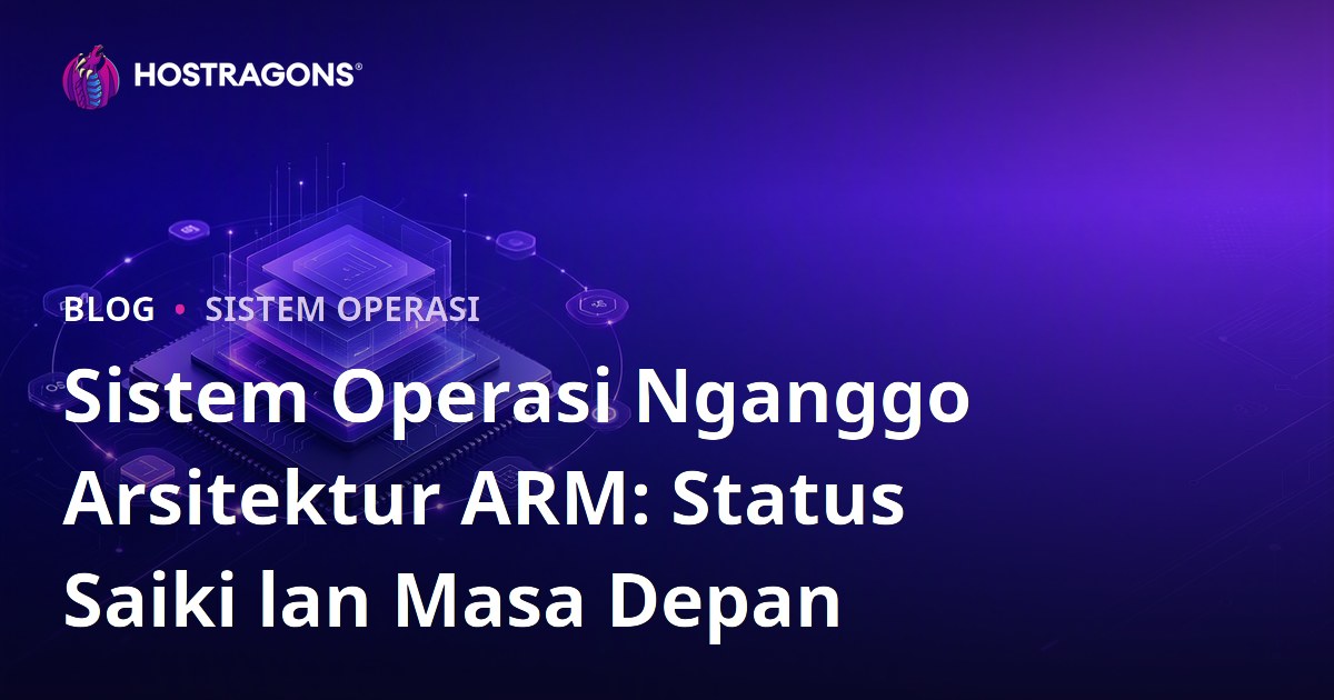 Sistem Operasi Nganggo Arsitektur ARM: Status Saiki lan Masa Depan