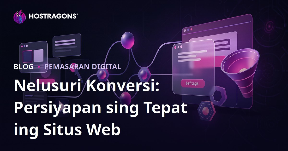 Nelusuri Konversi: Persiyapan sing Tepat ing Situs Web