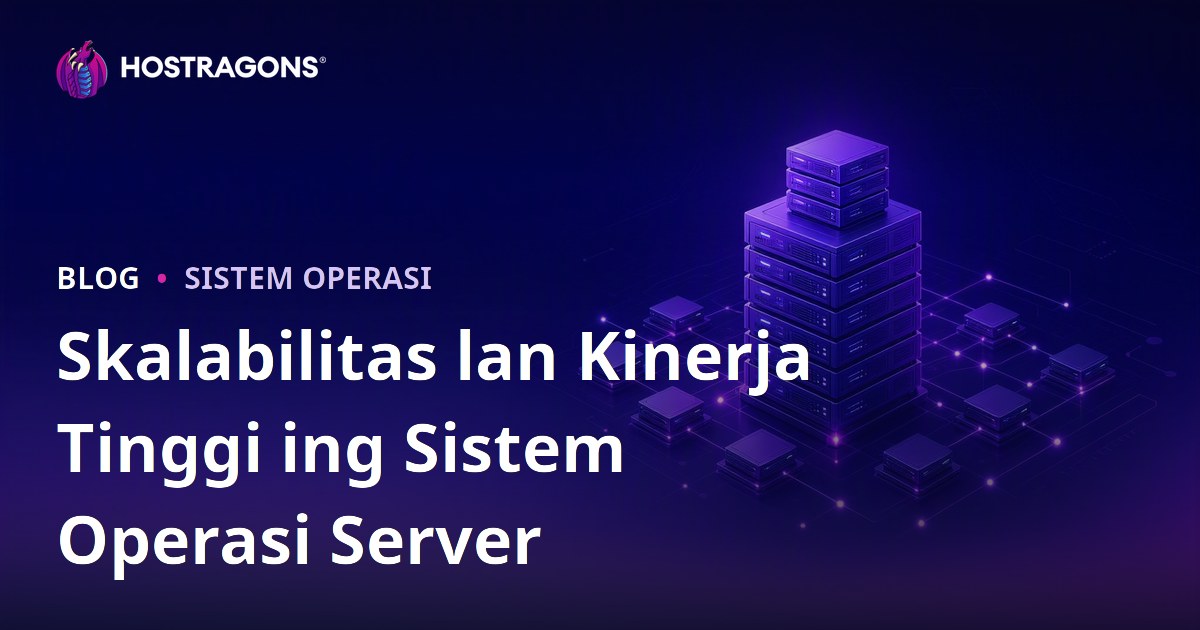Skalabilitas lan Kinerja Tinggi ing Sistem Operasi Server