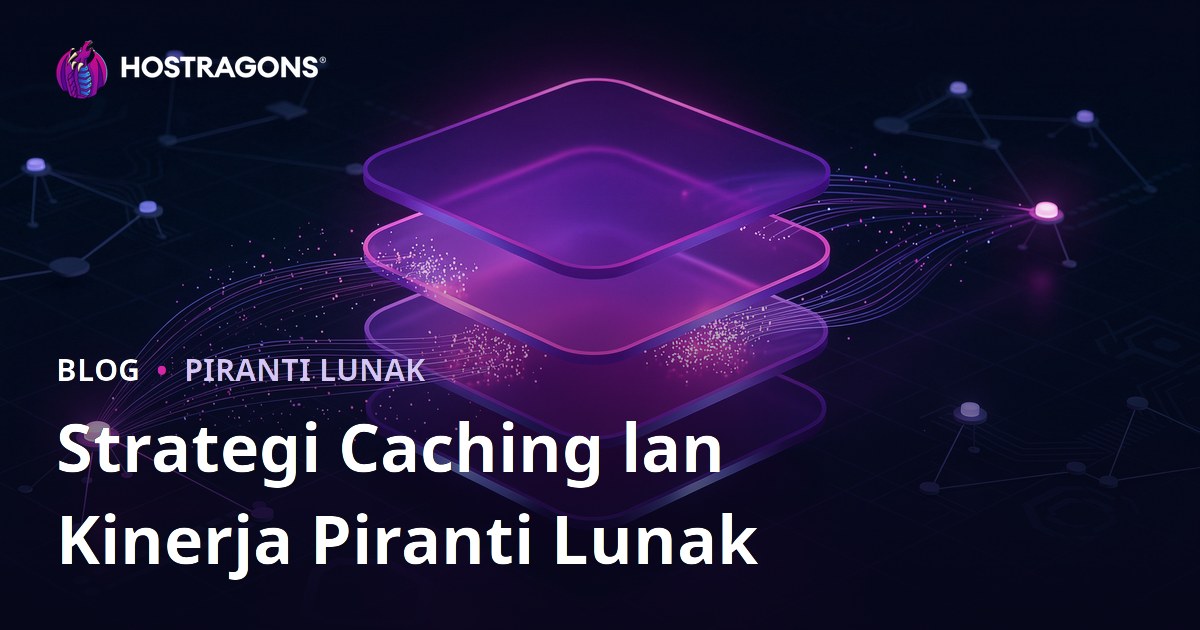 Strategi Caching lan Kinerja Piranti Lunak