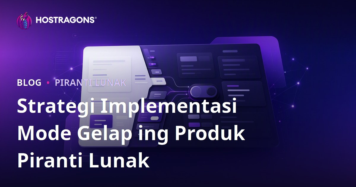Strategi Implementasi Mode Gelap ing Produk Piranti Lunak