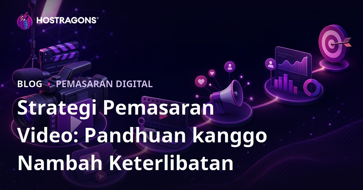 Strategi Pemasaran Video: Pandhuan kanggo Nambah Keterlibatan