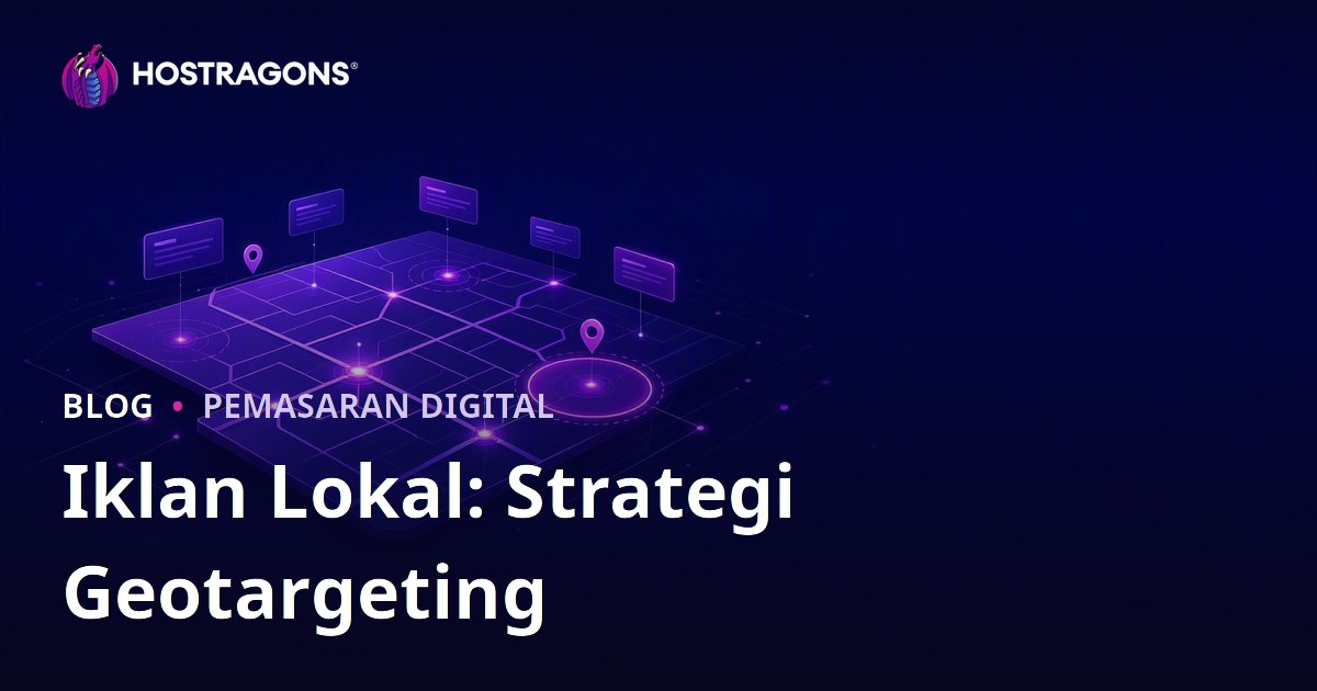 Iklan Lokal: Strategi Geotargeting