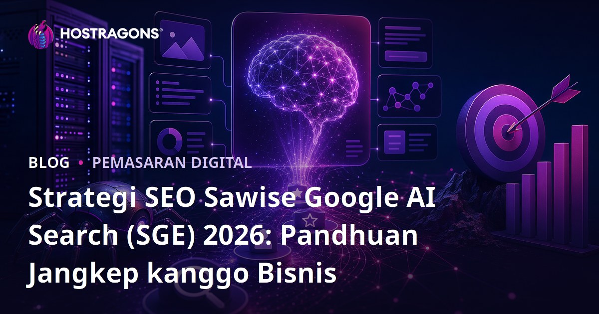 Strategi SEO Sawise Google AI Search (SGE) 2026: Pandhuan Jangkep kanggo Bisnis