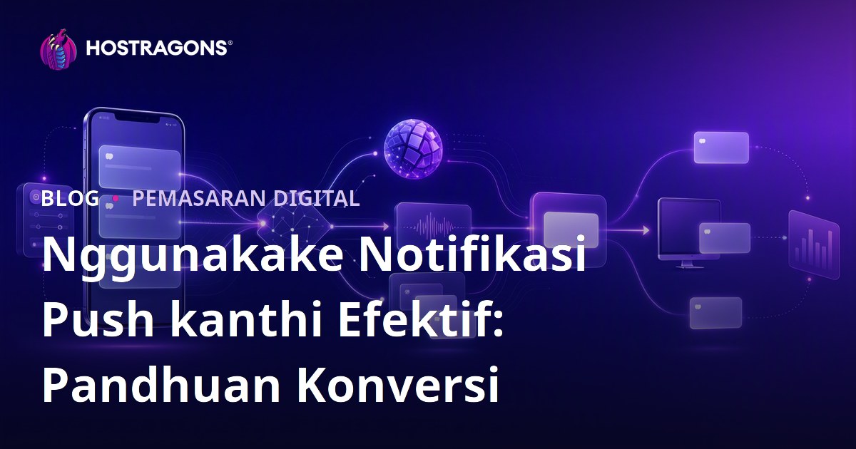 Nggunakake Notifikasi Push kanthi Efektif: Pandhuan Konversi