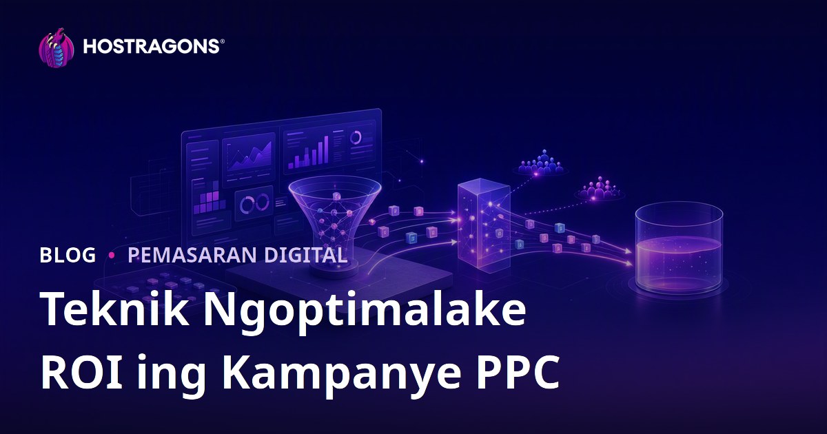 Teknik Ngoptimalake ROI ing Kampanye PPC