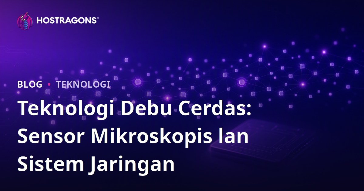 Teknologi Debu Cerdas: Sensor Mikroskopis lan Sistem Jaringan