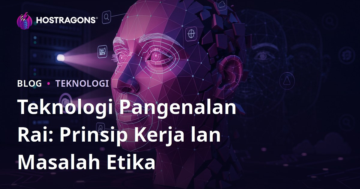 Teknologi Pangenalan Rai: Prinsip Kerja lan Masalah Etika