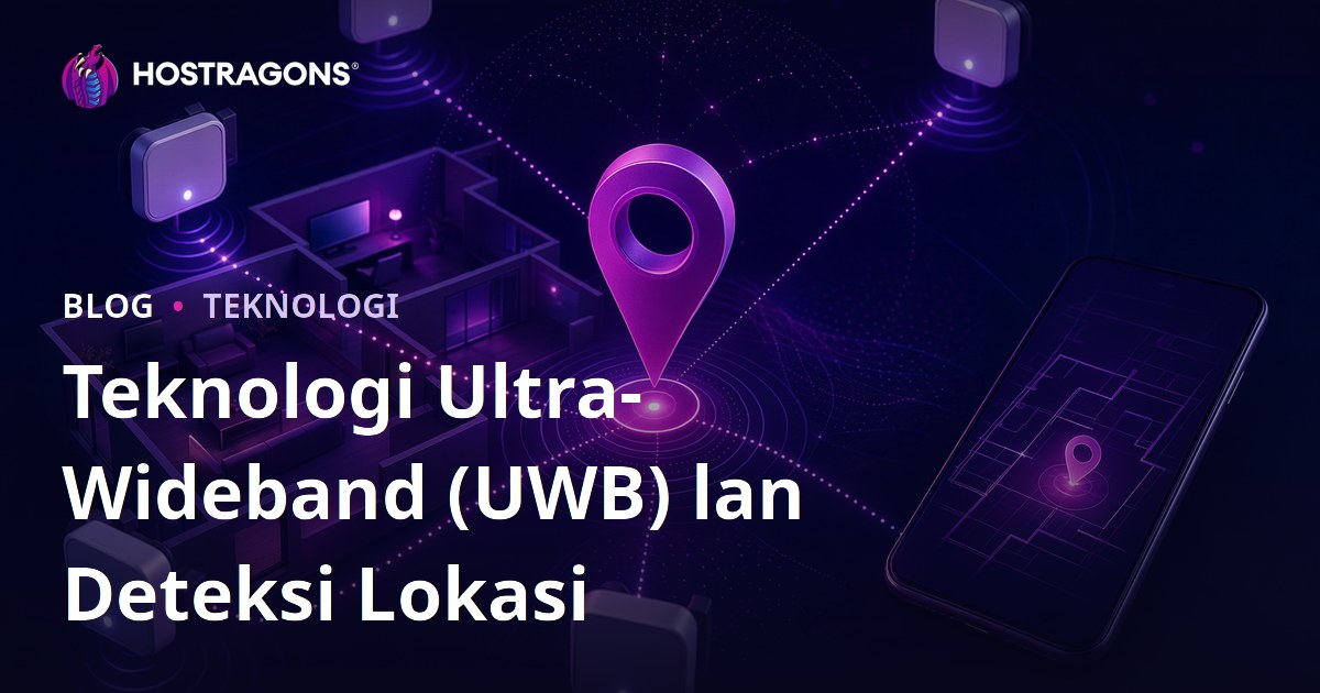 Teknologi Ultra-Wideband (UWB) lan Deteksi Lokasi