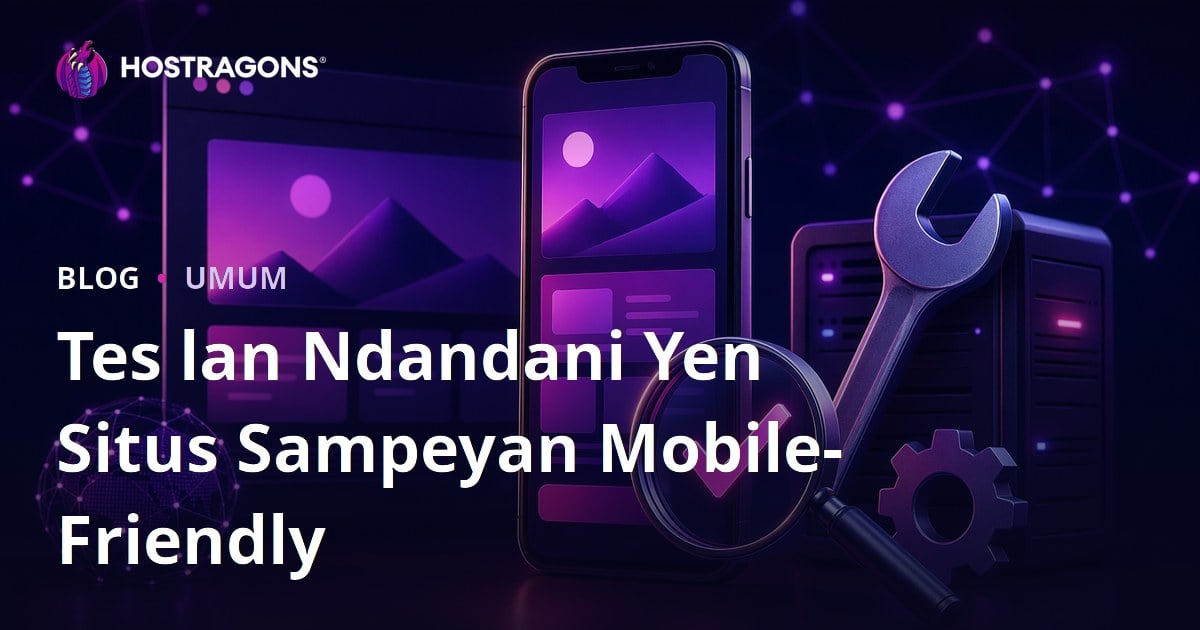 Tes lan Ndandani Yen Situs Sampeyan Mobile-Friendly