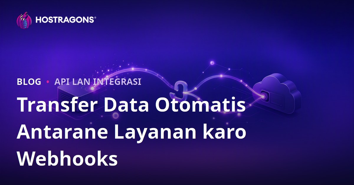Transfer Data Otomatis Antarane Layanan karo Webhooks