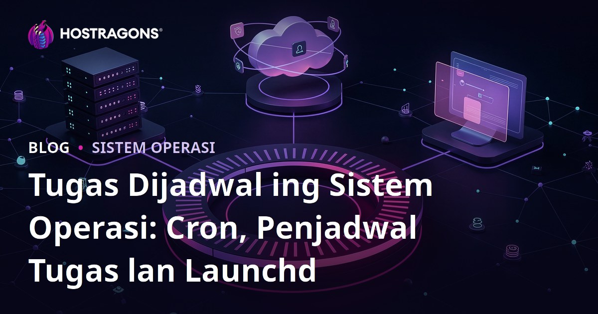 Tugas Dijadwal ing Sistem Operasi: Cron, Penjadwal Tugas lan Launchd