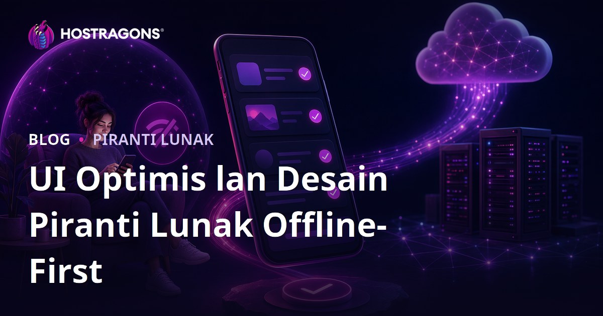 UI Optimis lan Desain Piranti Lunak Offline-First
