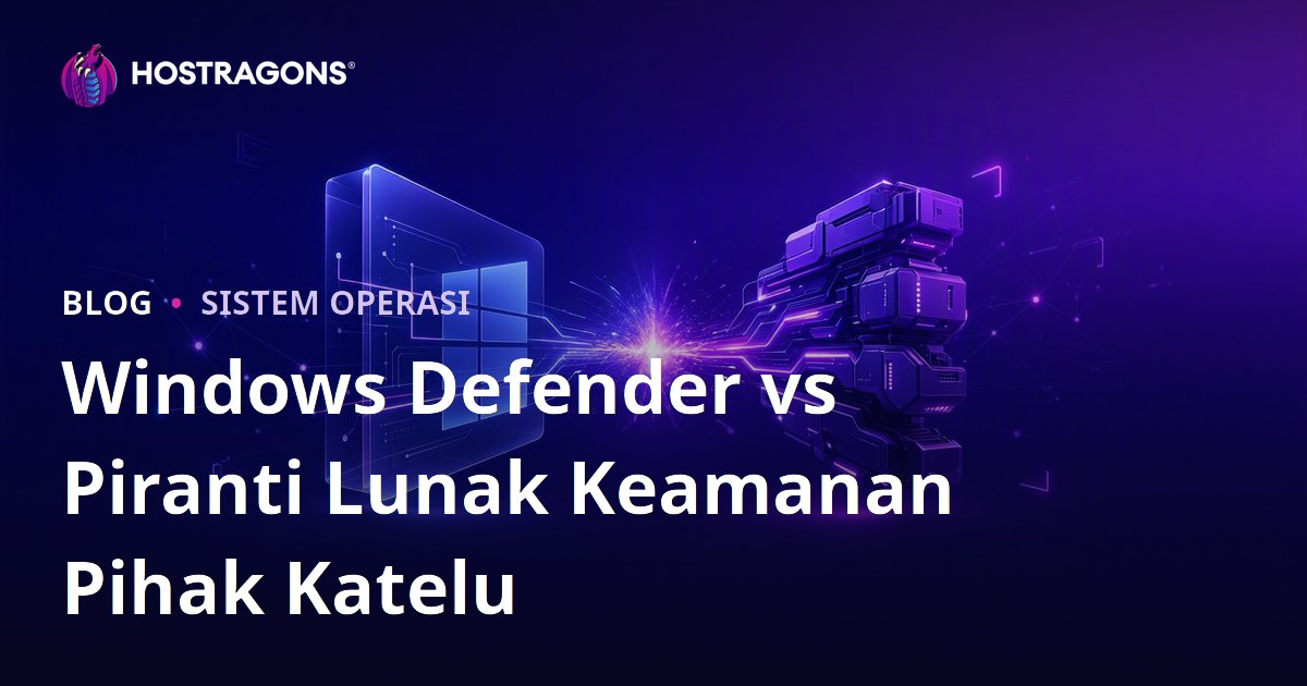Windows Defender vs Piranti Lunak Keamanan Pihak Katelu