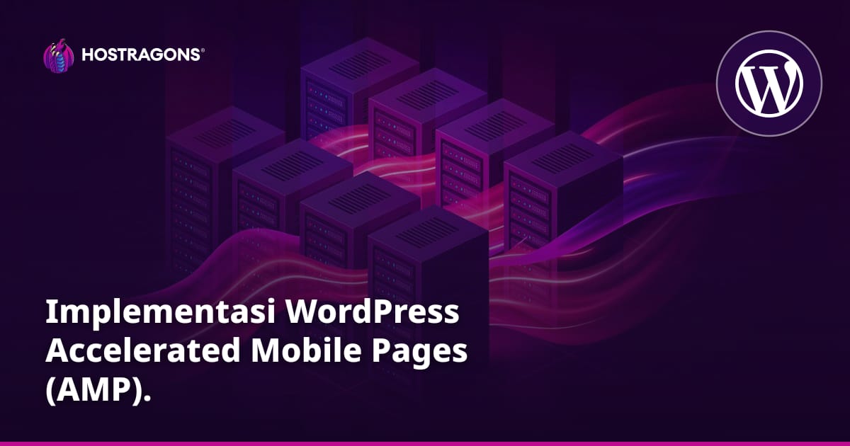 Implementasi WordPress Accelerated Mobile Pages (AMP).