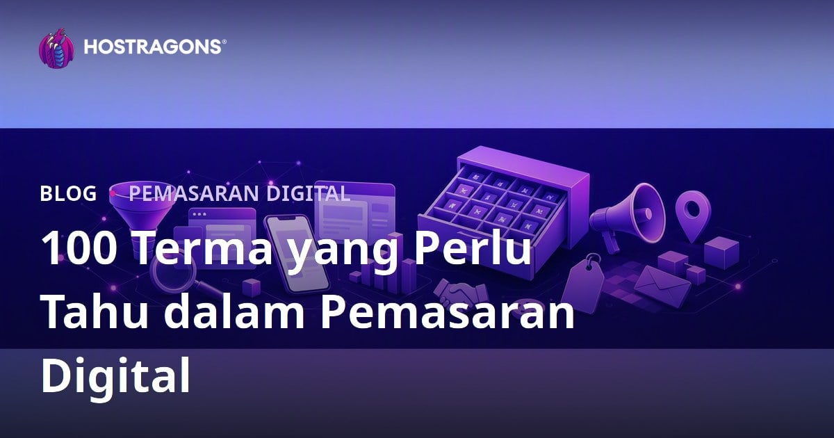 100 Terma yang Perlu Tahu dalam Pemasaran Digital