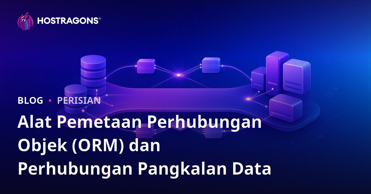 Alat Pemetaan Perhubungan Objek (ORM) dan Perhubungan Pangkalan Data