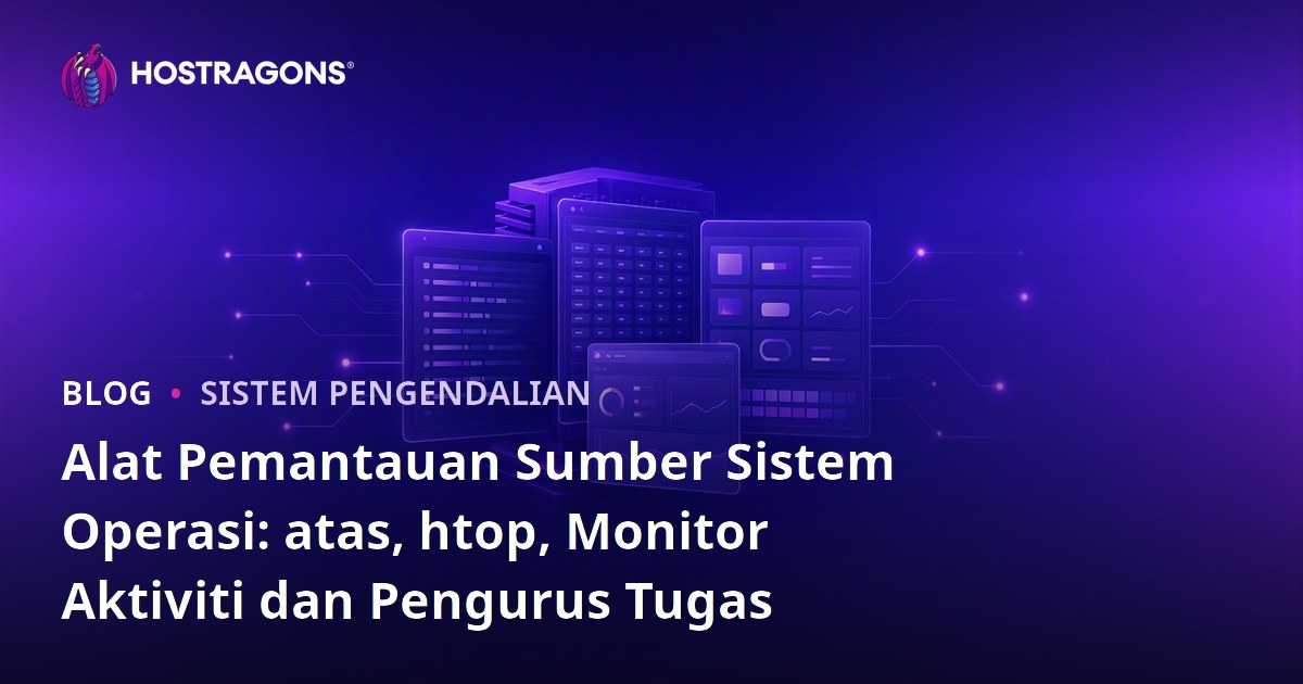 Alat Pemantauan Sumber Sistem Operasi: atas, htop, Monitor Aktiviti dan Pengurus Tugas