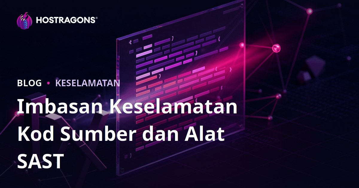 Imbasan Keselamatan Kod Sumber dan Alat SAST