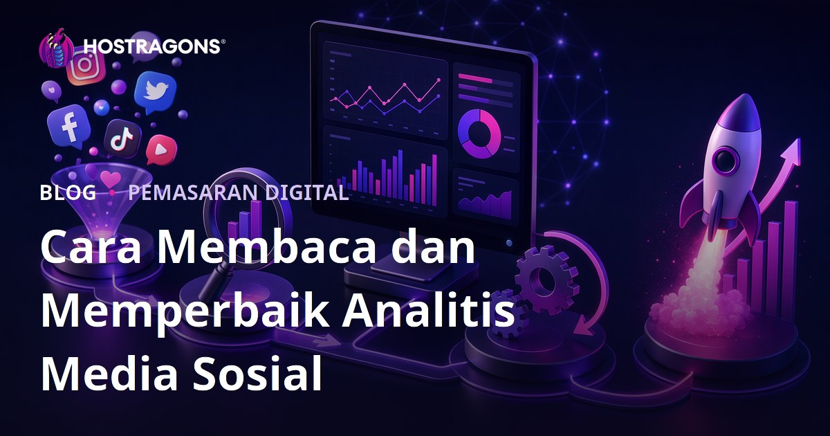Cara Membaca dan Memperbaik Analitis Media Sosial
