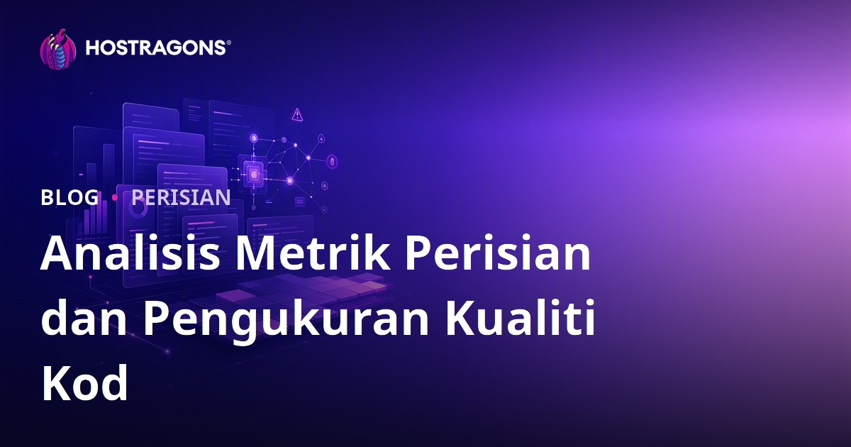 Analisis Metrik Perisian dan Pengukuran Kualiti Kod